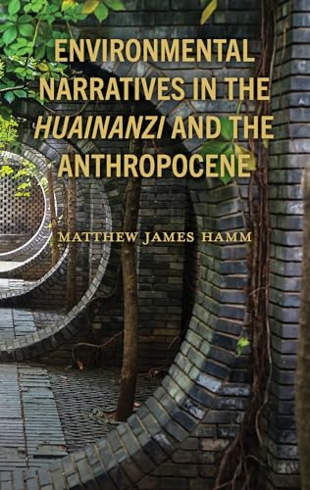 Environmental Narratives in the Huainanzi and the Anthropocene
