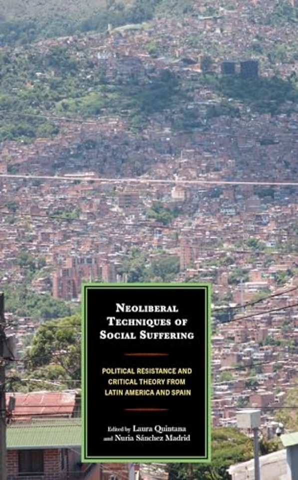 Neoliberal Techniques of Social Suffering
