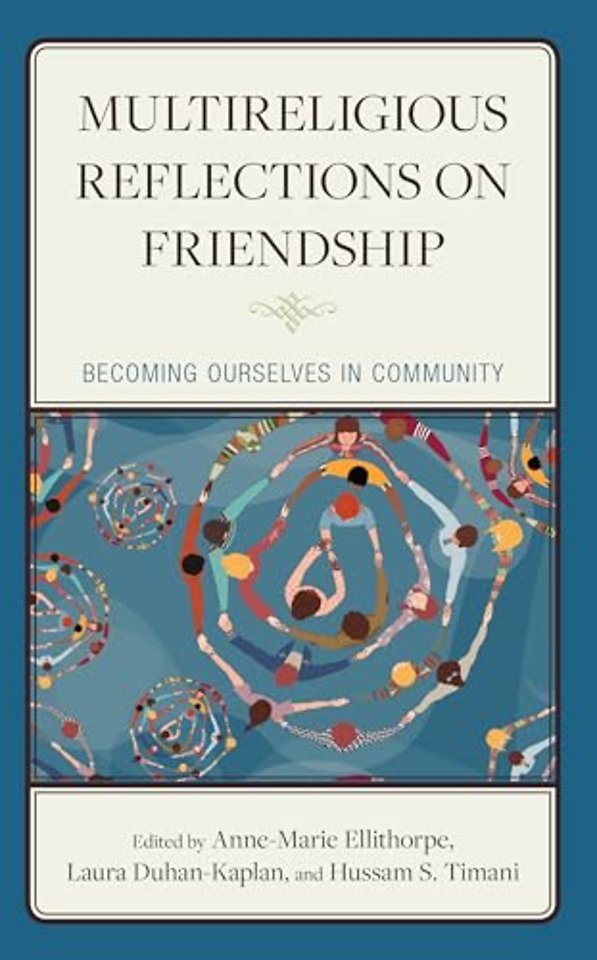 Multireligious Reflections on Friendship