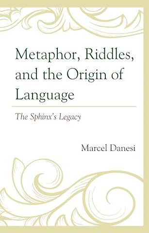 Metaphor, Riddles, and the Origin of Language