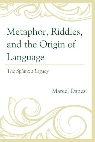 Metaphor, Riddles, and the Origin of Language
