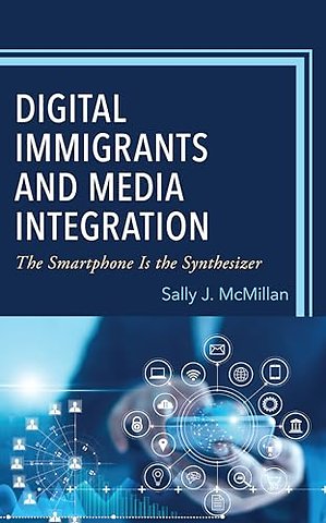 Digital Immigrants and Media Integration