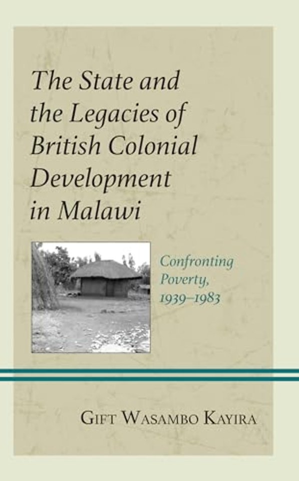The State and the Legacies of British Colonial Development in Malawi