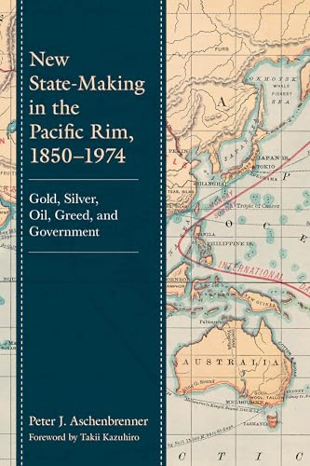 New State-Making in the Pacific Rim, 1850–1974