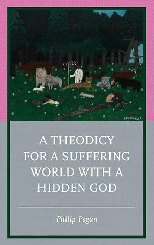 A Theodicy for a Suffering World with a Hidden God