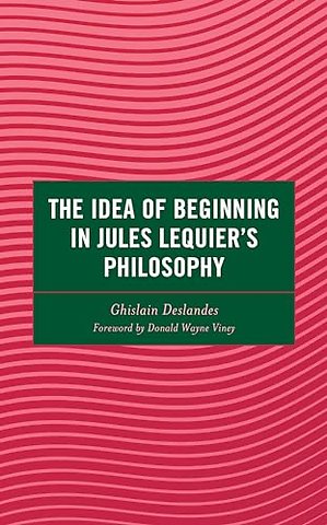 The Idea of Beginning in Jules Lequier's Philosophy