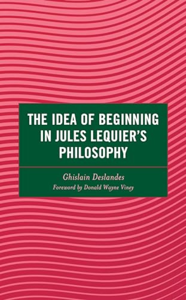 The Idea of Beginning in Jules Lequier's Philosophy