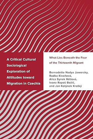 A Critical Cultural Sociological Exploration of Attitudes toward Migration in Czechia