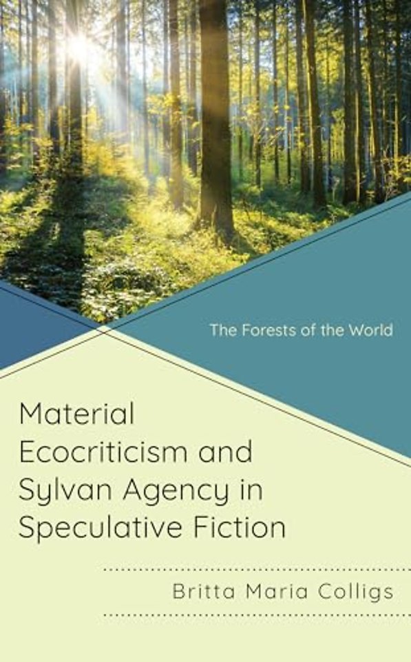 Material Ecocriticism and Sylvan Agency in Speculative Fiction