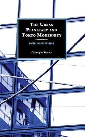 The Urban Planetary and Tokyo Modernity