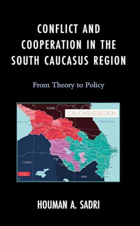 Conflict and Cooperation in the South Caucasus Region