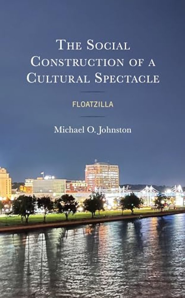 The Social Construction of a Cultural Spectacle