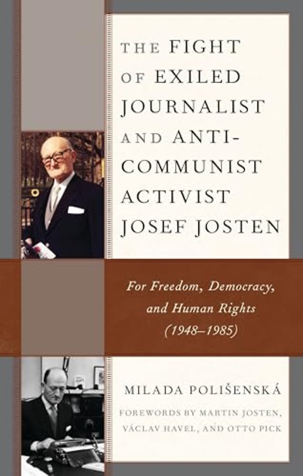 The Fight of Exiled Journalist and Anti-Communist Activist Josef Josten