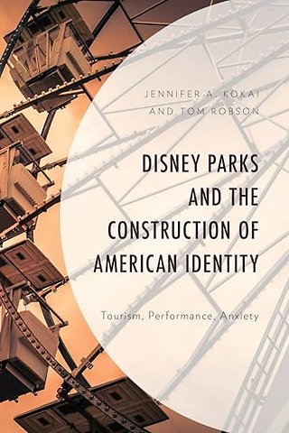 Disney Parks and the Construction of American Identity