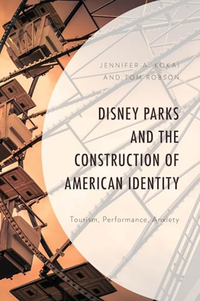 Disney Parks and the Construction of American Identity