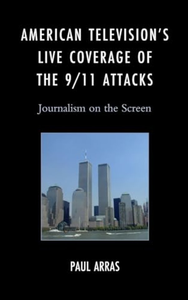 American Television’s Live Coverage of the 9/11 Attacks