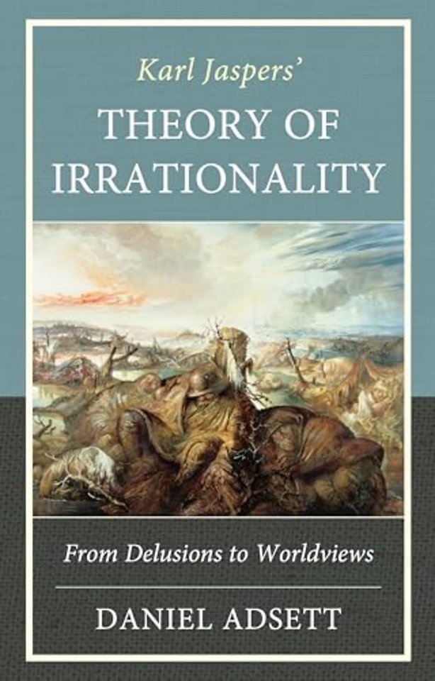 Karl Jaspers' Theory of Irrationality