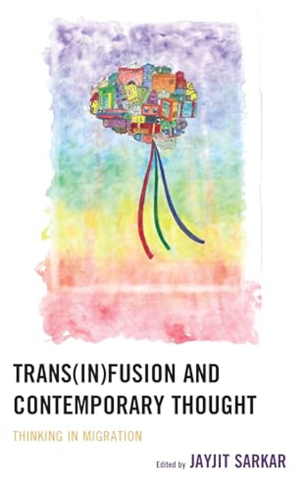 Trans(in)fusion and Contemporary Thought