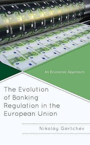 The Evolution of Banking Regulation in the European Union