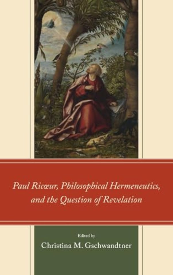 Paul Ricœur, Philosophical Hermeneutics, and the Question of Revelation