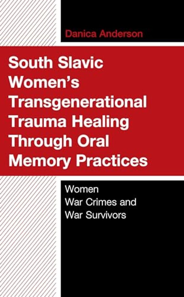 South Slavic Women’s Transgenerational Trauma Healing Through Oral Memory Practices