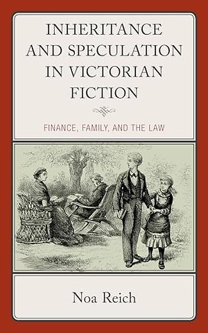 Inheritance and Speculation in Victorian Fiction