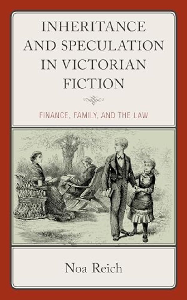 Inheritance and Speculation in Victorian Fiction