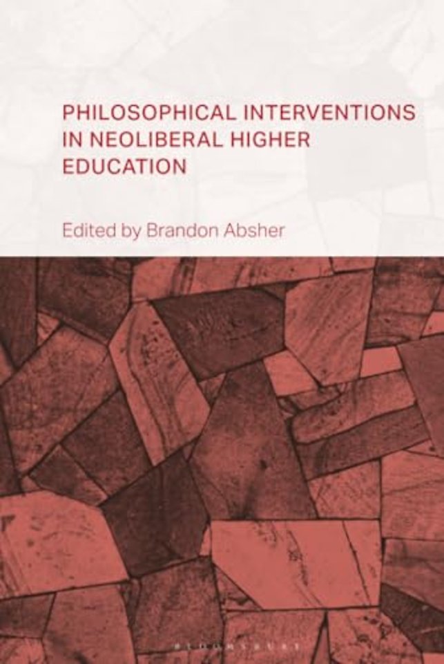 Philosophical Interventions in Neoliberal Higher Education