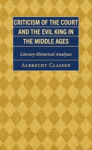 Criticism of the Court and the Evil King in the Middle Ages