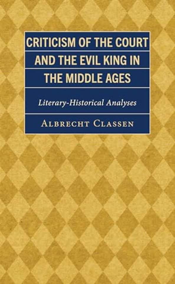 Criticism of the Court and the Evil King in the Middle Ages