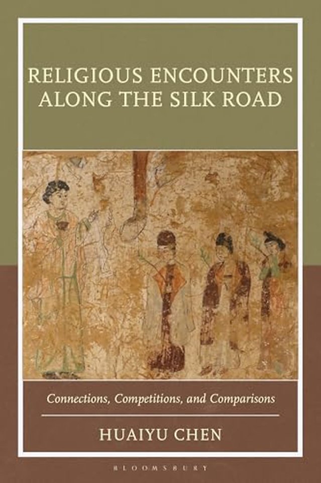 Religious Encounters along the Silk Road