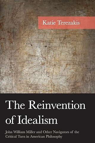 The Reinvention of Idealism