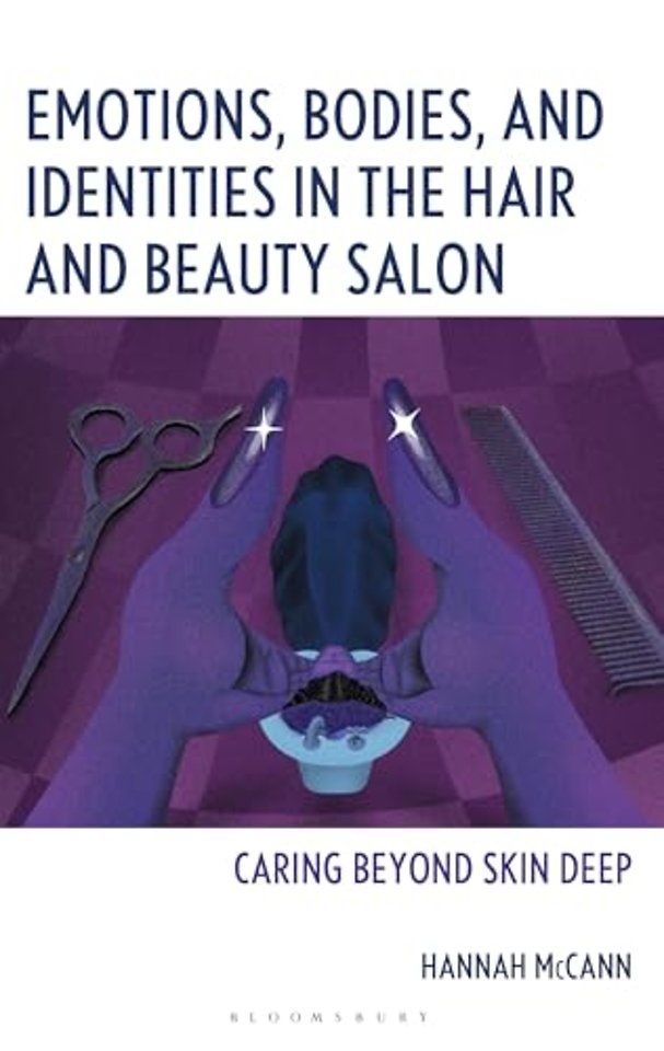 Emotions, Bodies, and Identities in the Hair and Beauty Salon