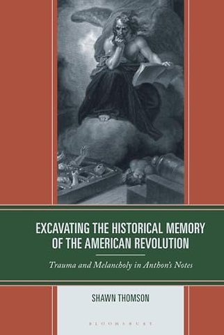 Excavating the Historical Memory of the American Revolution
