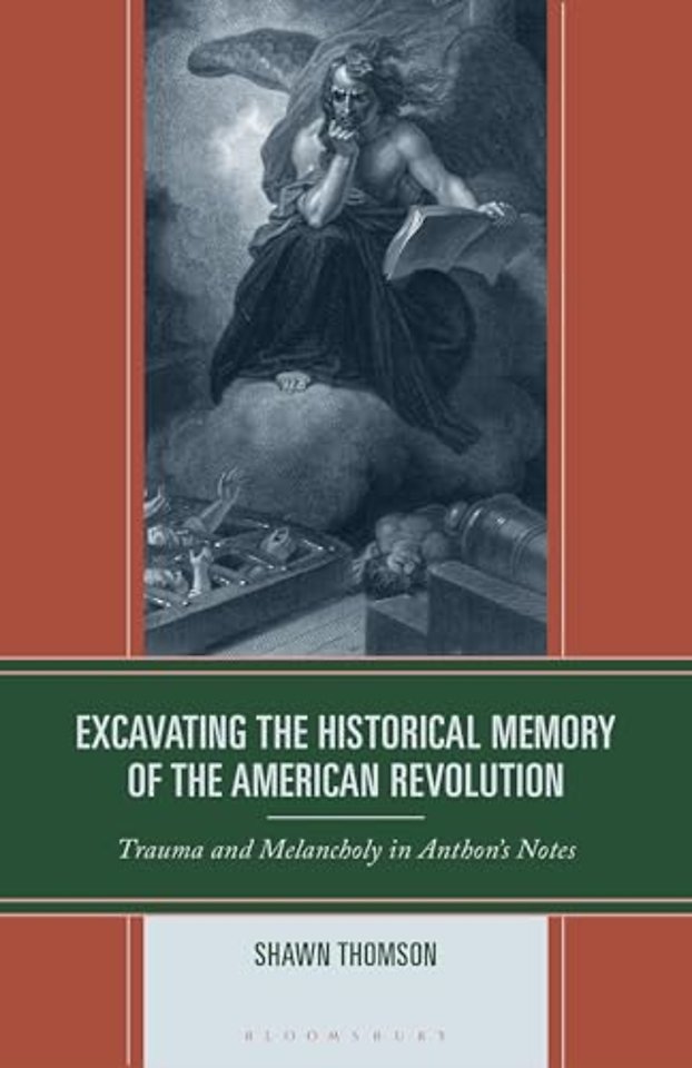 Excavating the Historical Memory of the American Revolution