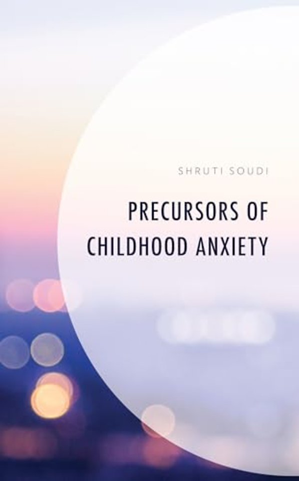 Precursors of Childhood Anxiety