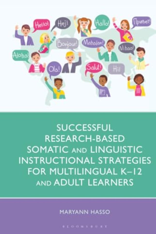 Successful Research-Based Somatic and Linguistic Instructional Strategies for Multilingual K–12 and Adult Learners