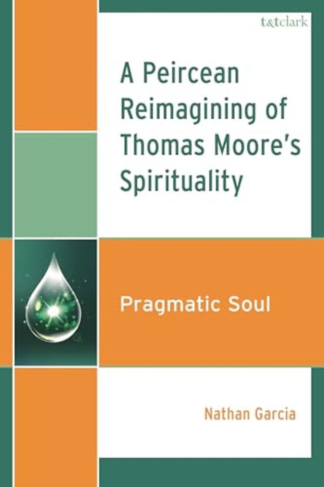 A Peircean Reimagining of Thomas Moore's Spirituality