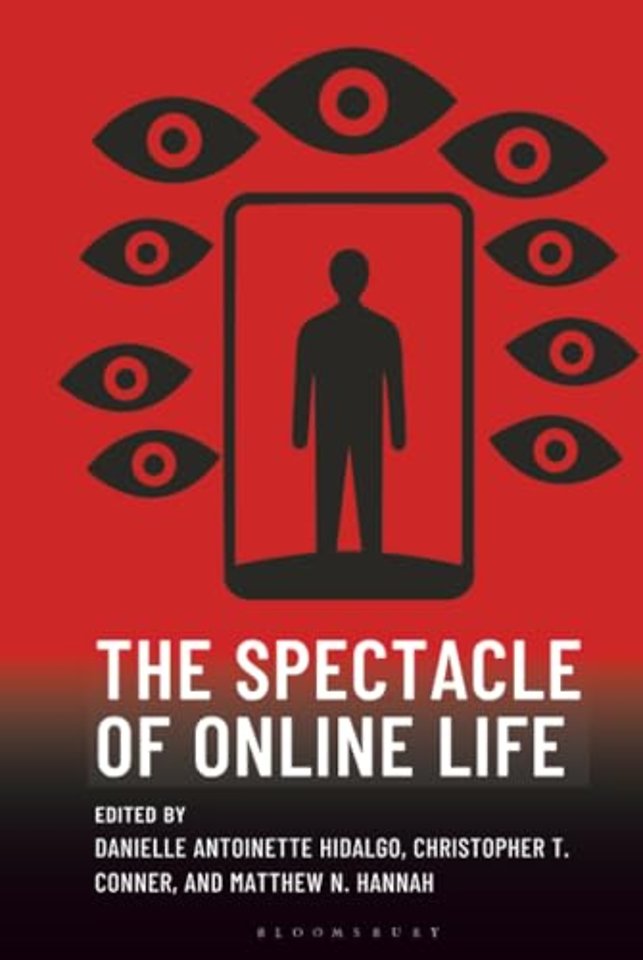 The Spectacle of Online Life