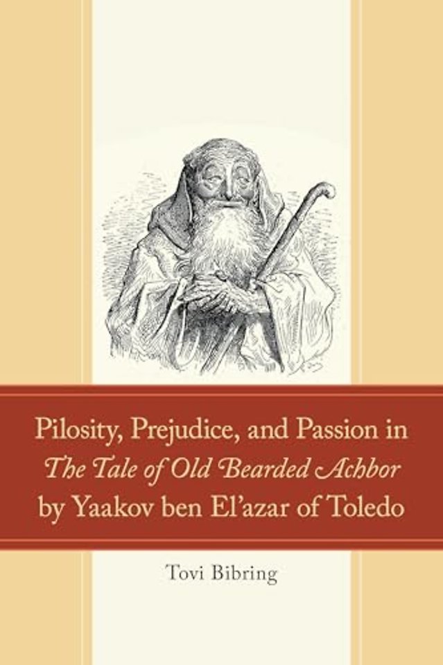 Pilosity, Prejudice, and Passion in The Tale of Old Bearded Achbor by Yaakov ben El'azar of Toledo