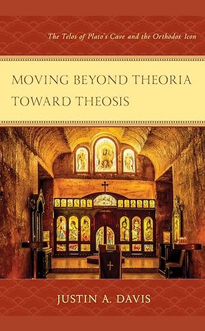 Moving beyond Theoria toward Theosis
