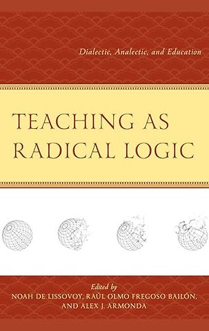 Teaching as Radical Logic