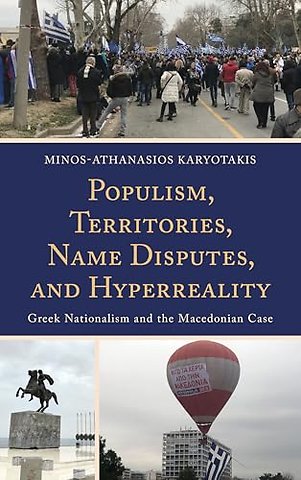 Populism, Territories, Name Disputes, and Hyperreality