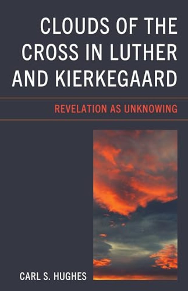 Clouds of the Cross in Luther and Kierkegaard