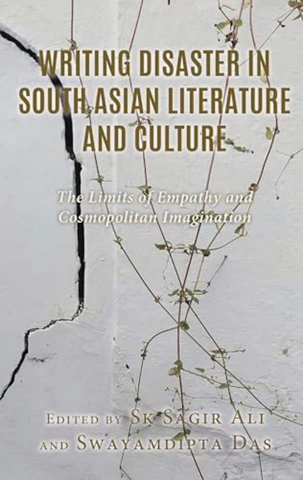Writing Disaster in South Asian Literature and Culture