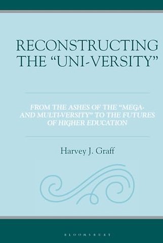 Reconstructing the “Uni-versity”