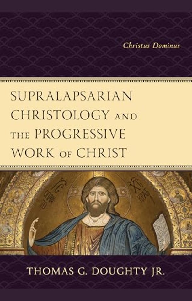 Supralapsarian Christology and the Progressive Work of Christ