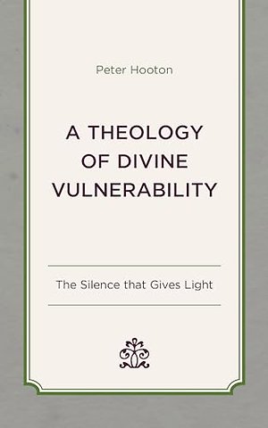 A Theology of Divine Vulnerability