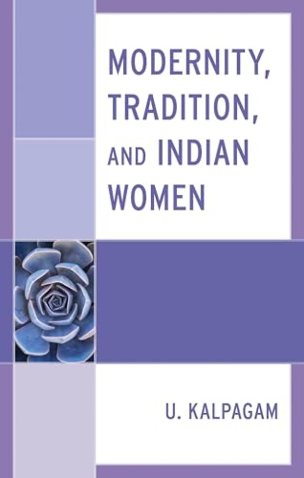 Modernity, Tradition, and Indian Women