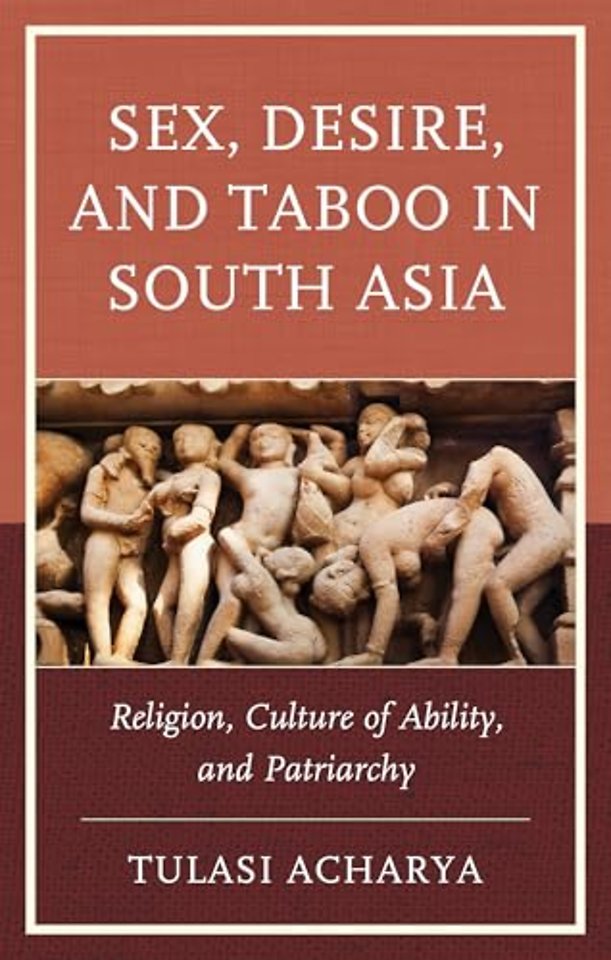 Sex, Desire, and Taboo in South Asia